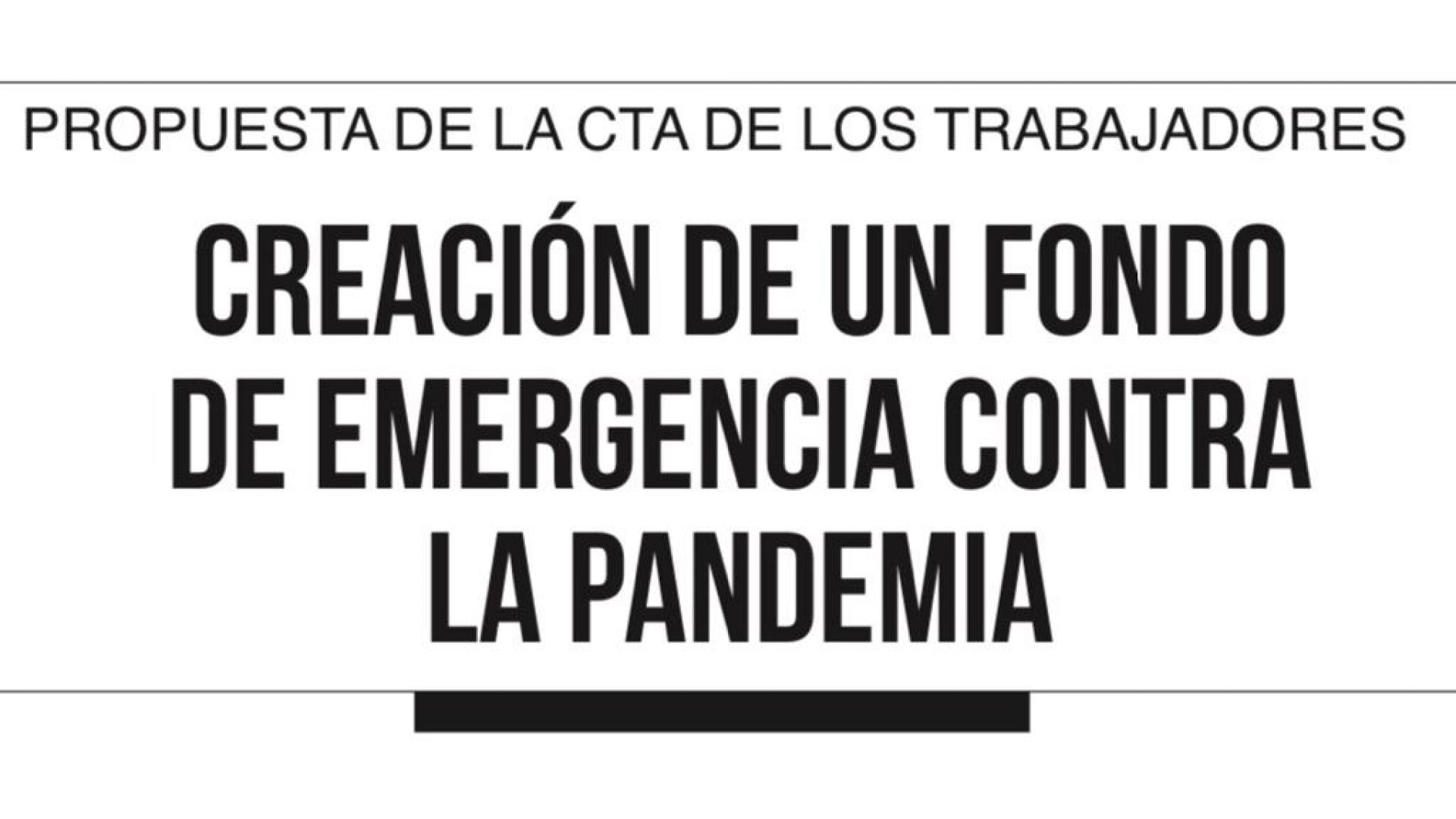 Propuesta de la CTA de los Trabajadores:  Creación de un Fondo de Emergencia Contra la Pandemia