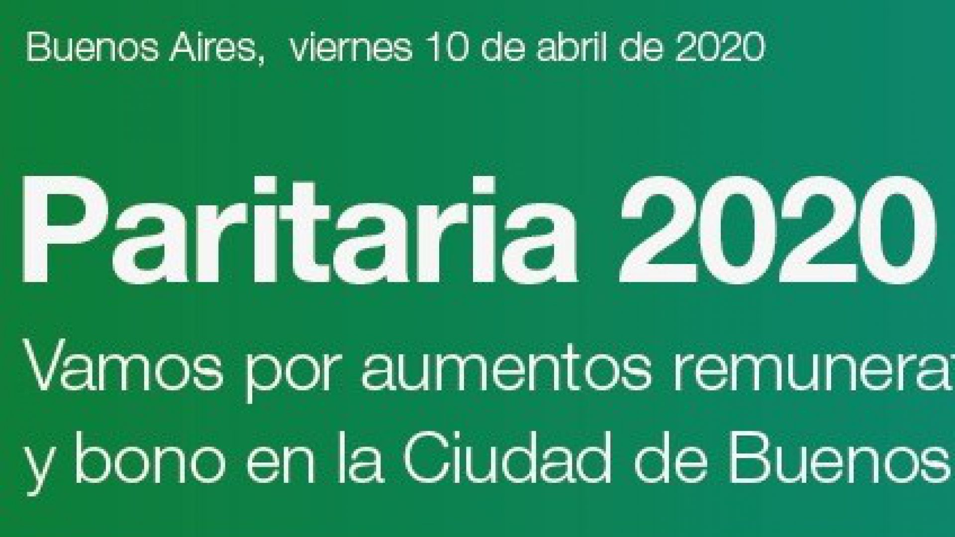 Paritaria 2020: Vamos por aumentos remunerativos y bono en la Ciudad