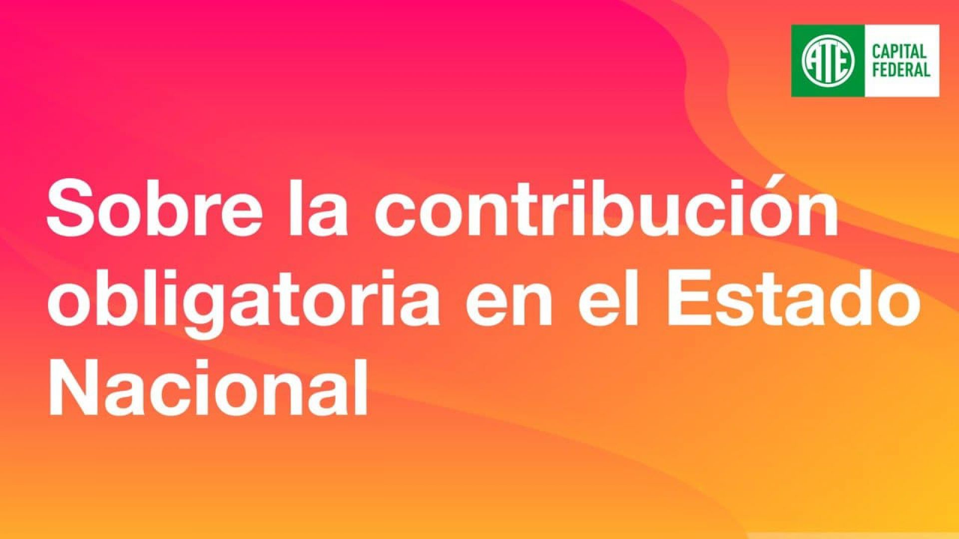 Sobre la contribución obligatoria en el Estado Nacional